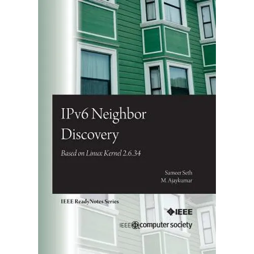 IPv6 Neighbor Discovery: Based on Linux Kernel 2.6.34 - Paperback