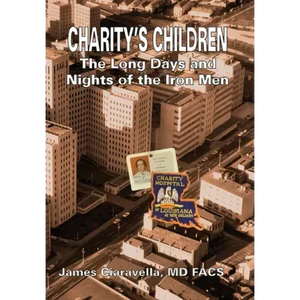 Charity's Children: The Long Days and Nights of the Iron Men - Hardcover