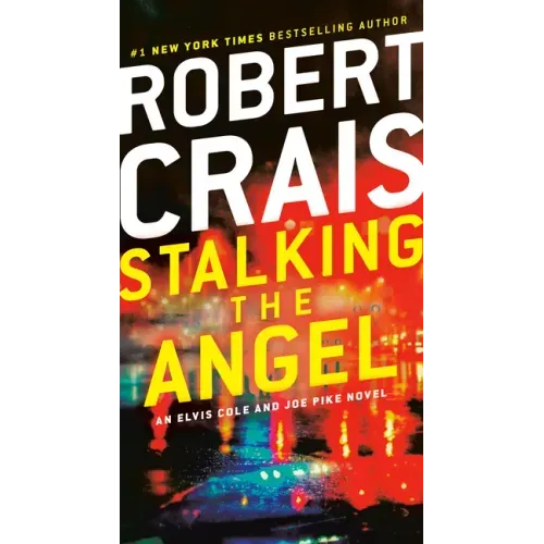 Stalking the Angel: An Elvis Cole and Joe Pike Novel - Paperback