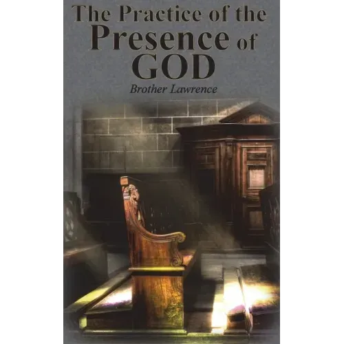The Practice of the Presence of God - Hardcover