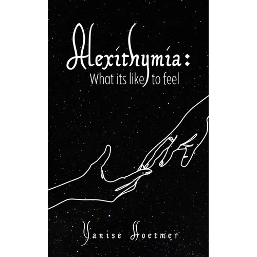 Alexithymia: What it's like to Feel - Paperback