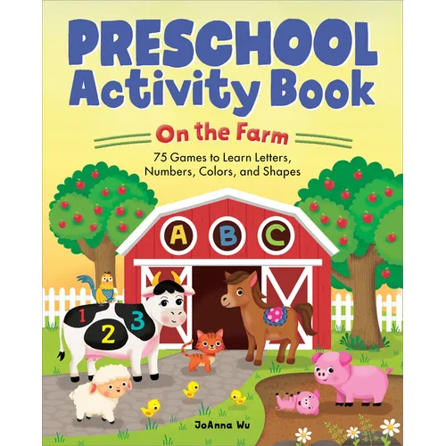 Preschool Activity Book on the Farm: 75 Games to Learn Letters, Numbers, Colors, and Shapes - Paperback