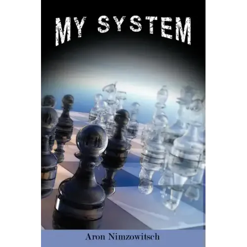 My System: Winning Chess Strategies - Paperback