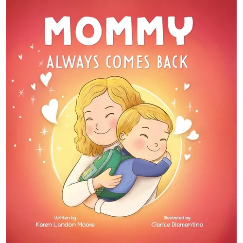 Mommy Always Comes Back - Hardcover