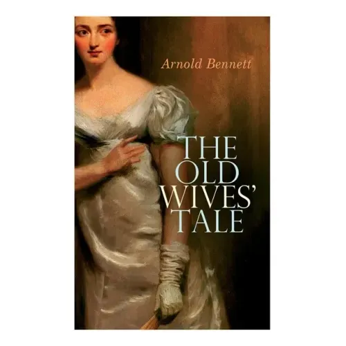 The Old Wives' Tale - Paperback