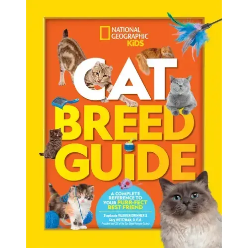 Cat Breed Guide: A Complete Reference to Your Purr-Fect Best Friend - Hardcover