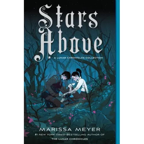 Stars Above: A Lunar Chronicles Collection