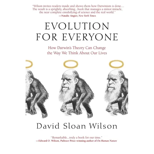 Evolution for Everyone: How Darwin's Theory Can Change the Way We Think About Our Lives - Paperback