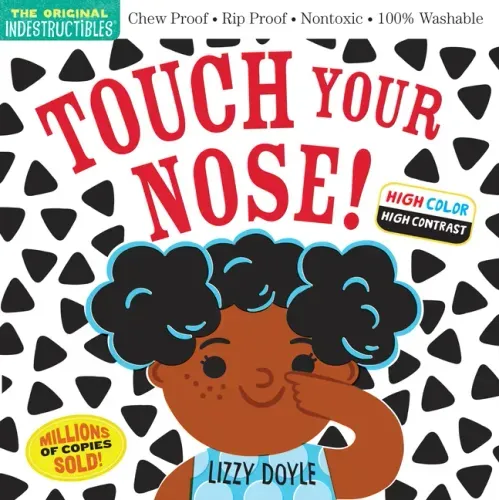 Indestructibles: Touch Your Nose!: Chew Proof - Rip Proof - Nontoxic - 100% Washable - Paperback