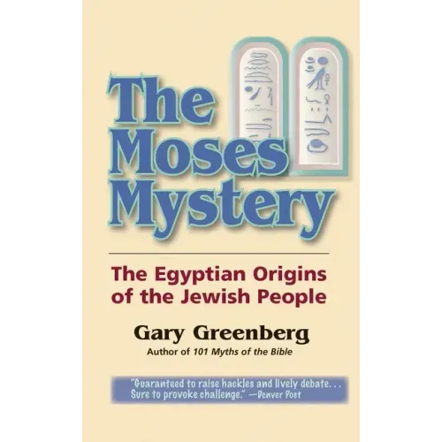 The Moses Mystery: The Egyptian Origins of the Jewish People - Hardcover