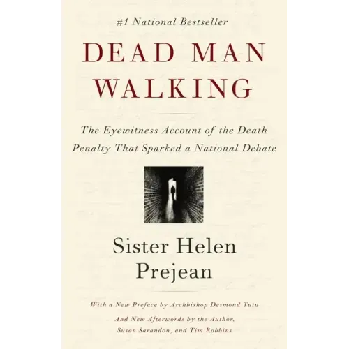 Dead Man Walking: The Eyewitness Account of the Death Penalty That Sparked a National Debate - Paperback