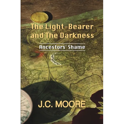 The Light-Bearer and the Darkness: Ancestors' Shame - Paperback