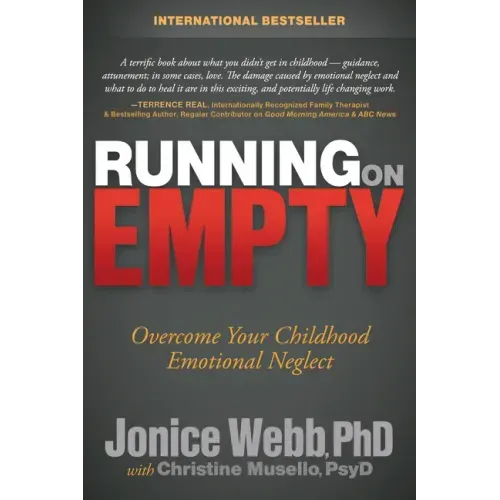 Running on Empty: Overcome Your Childhood Emotional Neglect - Hardcover