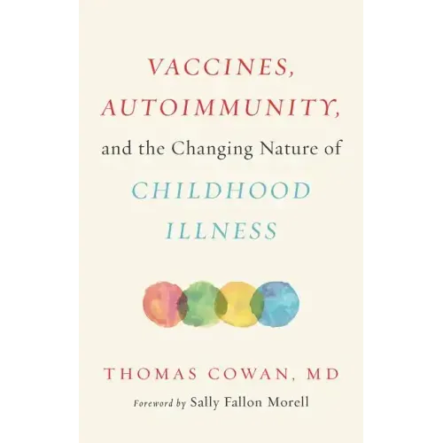 Vaccines, Autoimmunity, and the Changing Nature of Childhood Illness - Hardcover