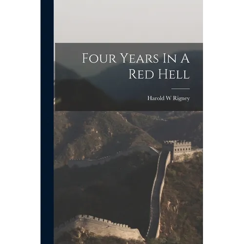 Four Years In A Red Hell - Paperback