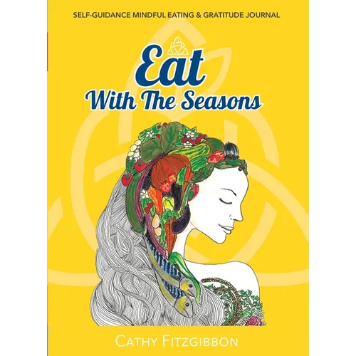 Eat With The Seasons - Paperback