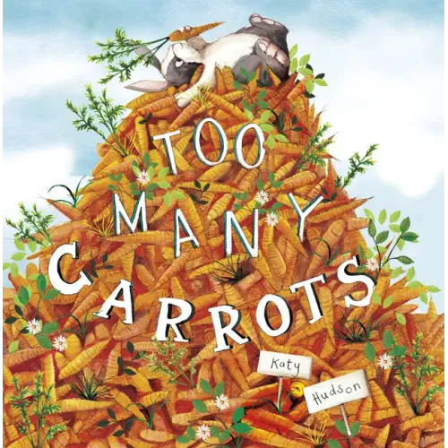 Too Many Carrots - Hardcover