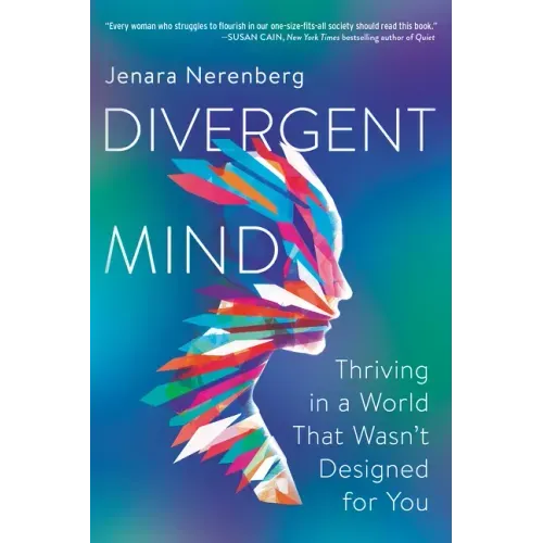 Divergent Mind: Thriving in a World That Wasn't Designed for You - Paperback