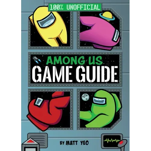 Among Us: 100% Unofficial Game Guide - Hardcover