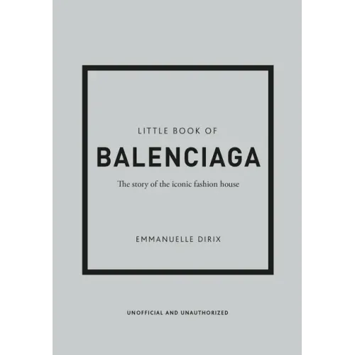 Little Book of Balenciaga: The Story of the Iconic Fashion House - Hardcover