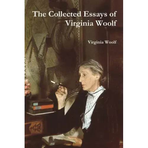 The Collected Essays of Virginia Woolf - Paperback