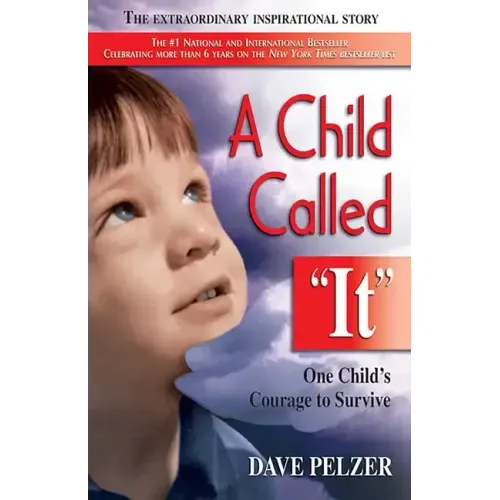 A Child Called It: One Child's Courage to Survive - Paperback