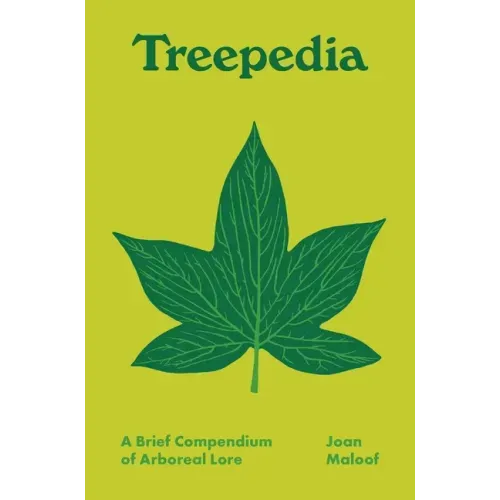 Treepedia: A Brief Compendium of Arboreal Lore - Hardcover