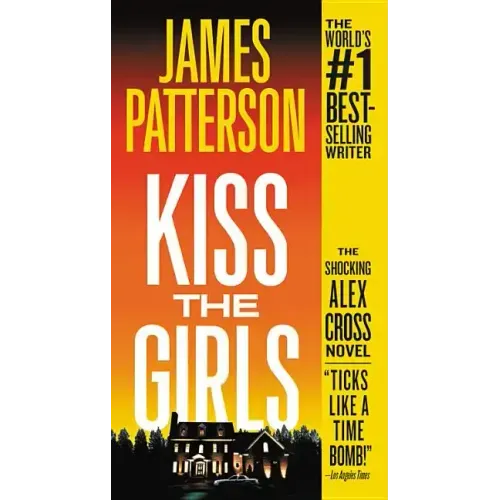 Kiss the Girls: An Alex Cross Thriller - Paperback