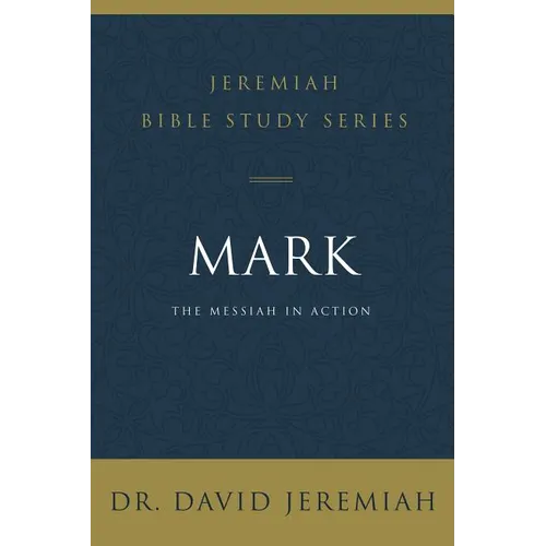 Mark: The Messiah in Action - Paperback