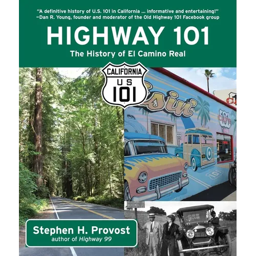 Highway 101: The History of El Camino Real - Paperback