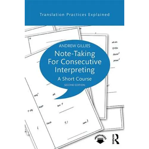 Note-taking for Consecutive Interpreting: A Short Course - Paperback