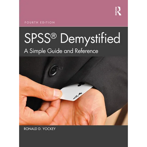 SPSS Demystified: A Simple Guide and Reference - Paperback