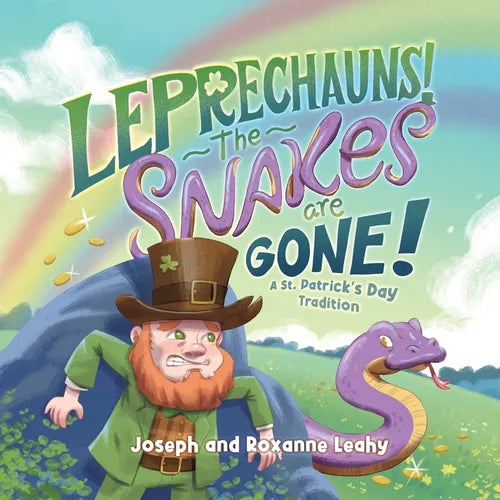 Leprechauns! The Snakes Are Gone!: A St. Patrick's Day Tradition - Paperback