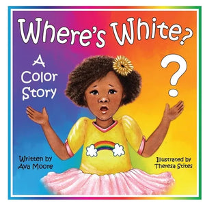 Where's White?: A Color Story - Paperback
