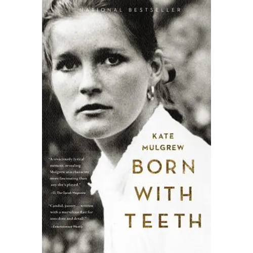 Born with Teeth: A Memoir - Hardcover