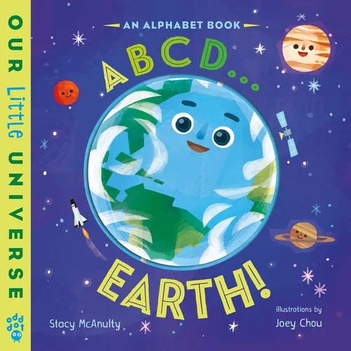 ABCD . . . Earth!: An Alphabet Book with Spinning Earth Cover - Board Book