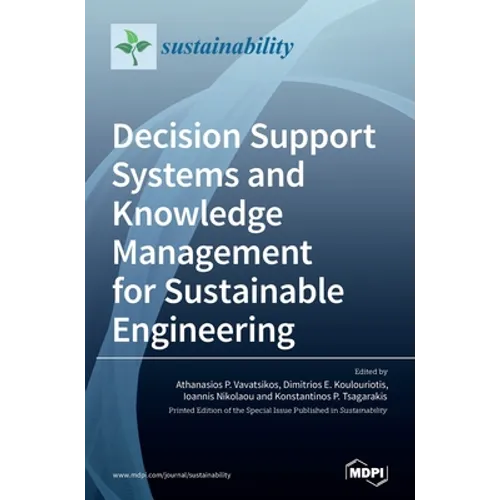 Decision Support Systems and Knowledge Management for Sustainable Engineering - Hardcover