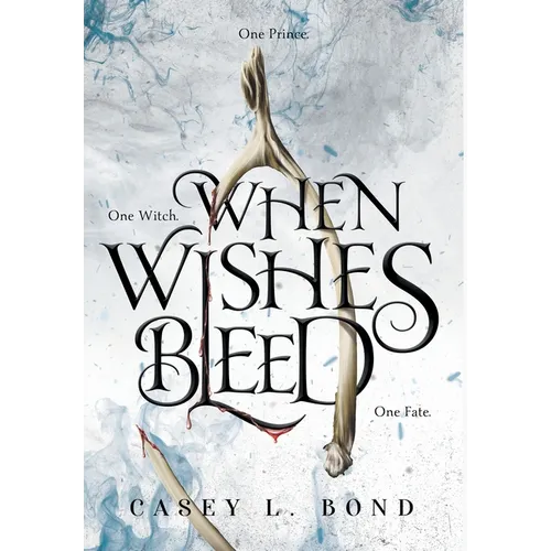 When Wishes Bleed - Hardcover
