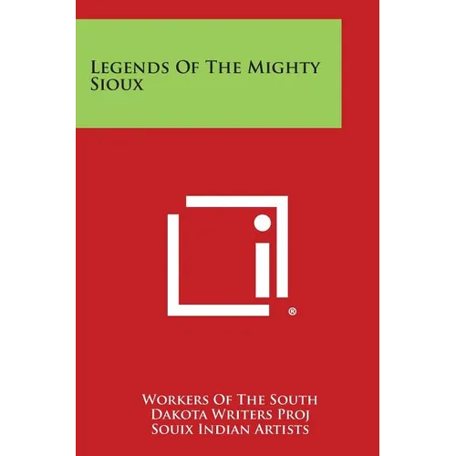 Legends of the Mighty Sioux - Paperback