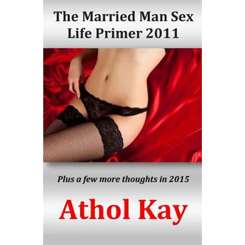The Married Man Sex Life Primer 2011 - Paperback