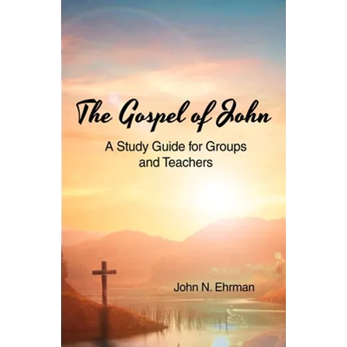 The Gospel of John (A Study Guide for Groups and Teachers) - Paperback