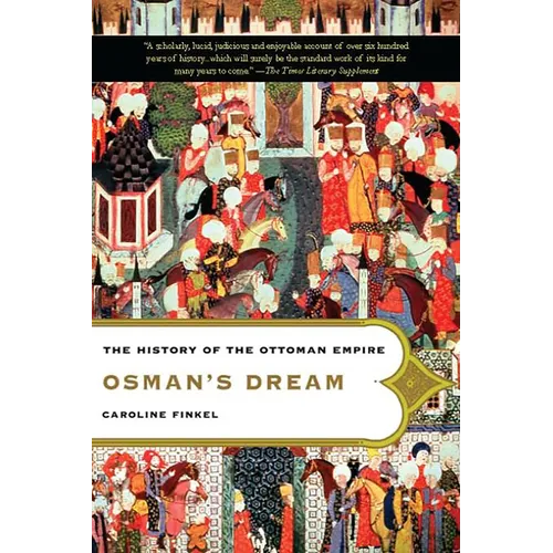 Osman's Dream: The History of the Ottoman Empire - Paperback