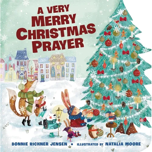 A Very Merry Christmas Prayer: A Sweet Poem of Gratitude for Holiday Joys, Family Traditions, and Baby Jesus - Board Book