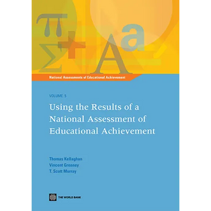 Using the Results of a National Assessment of Educational Achievement: Vol 5 - Paperback