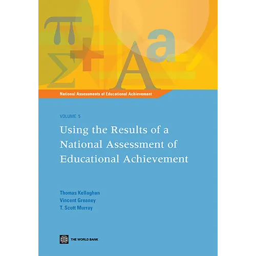 Using the Results of a National Assessment of Educational Achievement: Vol 5 - Paperback