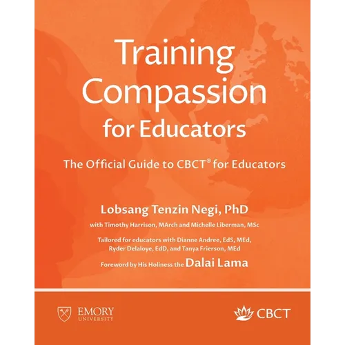Training Compassion for Educators: The Official Guide to CBCT(R) for Educators - Paperback