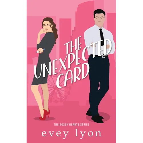 The Unexpected Card: An Enemies to Lovers Accidental Pregnancy Romance - Paperback
