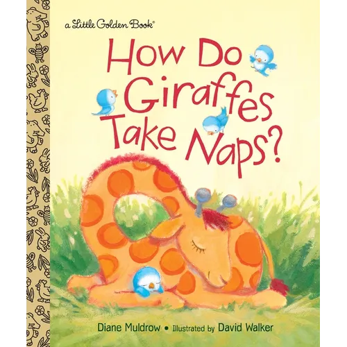 How Do Giraffes Take Naps? - Hardcover