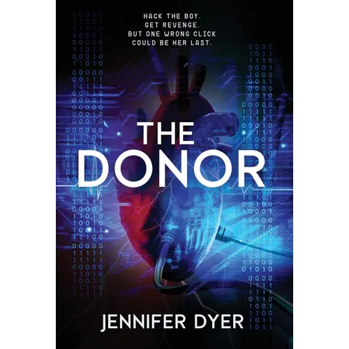The Donor: A High-Stakes YA Hacker Thriller - Hardcover