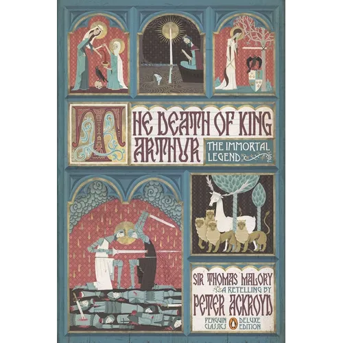 The Death of King Arthur: The Immortal Legend (Penguin Classics Deluxe Edition) - Paperback